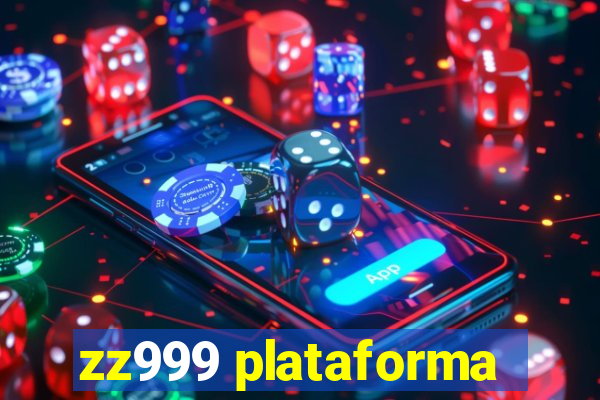 zz999 plataforma